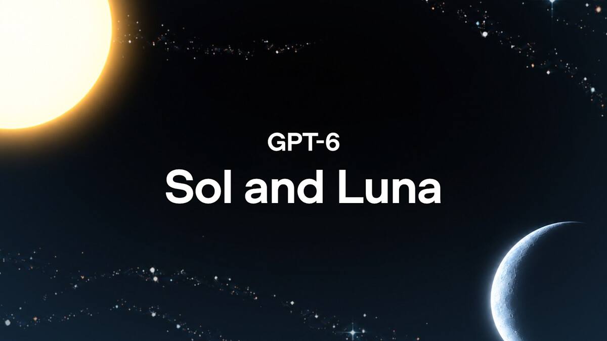 OpenAI выпустила GPT-6 Sol и Luna, стоимость использования ниже на 50%
